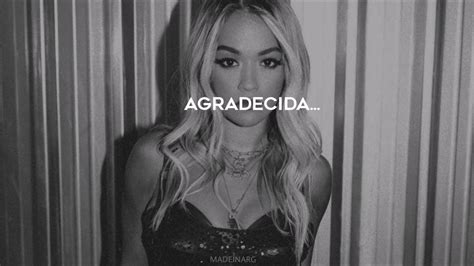 cancion grateful en español|Letra Traducida de Rita Ora .